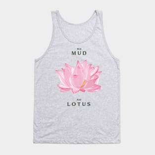 No Mud No Lotus Tank Top